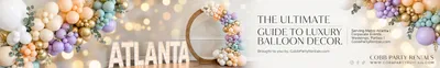 Luxury Balloon Decor Atlanta | Custom Garlands & Installations | Cobb Party Rentals