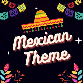Mexican Theme
