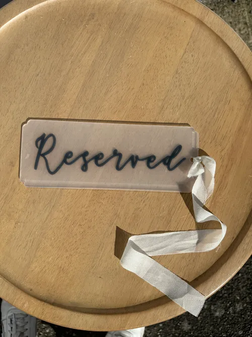 Frosted Acrylic Reserved Sign