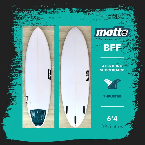 Matta BFF 6'4