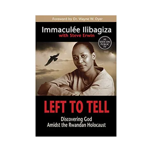 Left To Tell - Discovering God Amidst The Rwandan Holocaust