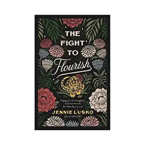 The Fight To Flourish