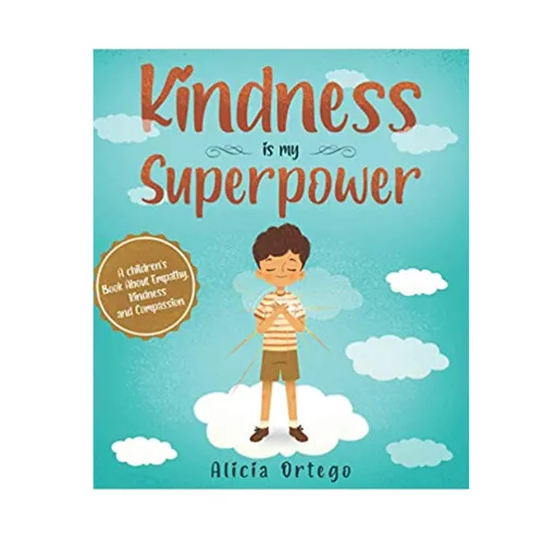 Kindness is my Superpower: A children's Book About Empathy, Kindness and Compassion (Paperback)