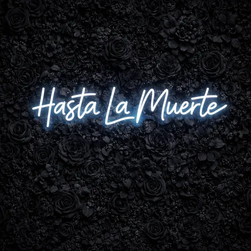 Hasta La Muerte LED Sign