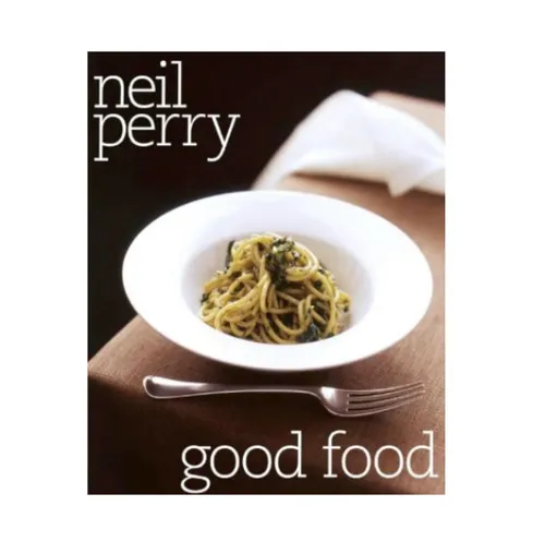 Neil Perry Good Food Book