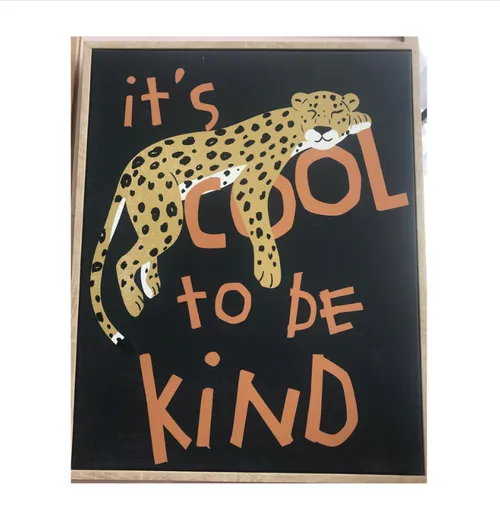 It's Cool To Be Kind Art