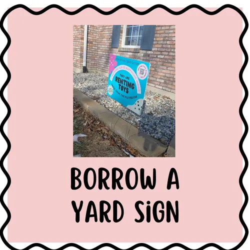 Borrow A Yard Sign