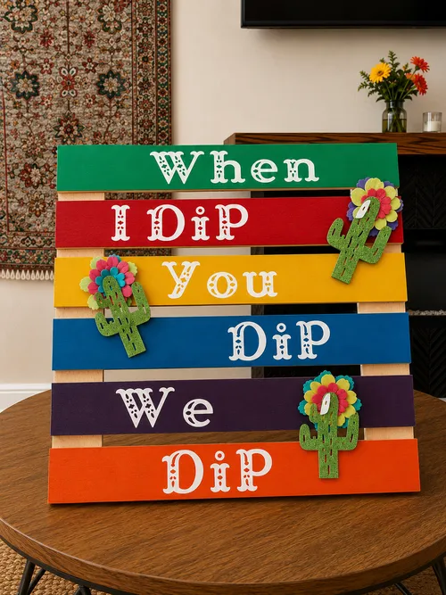  I Dip, You Dip, We Dip Sign 