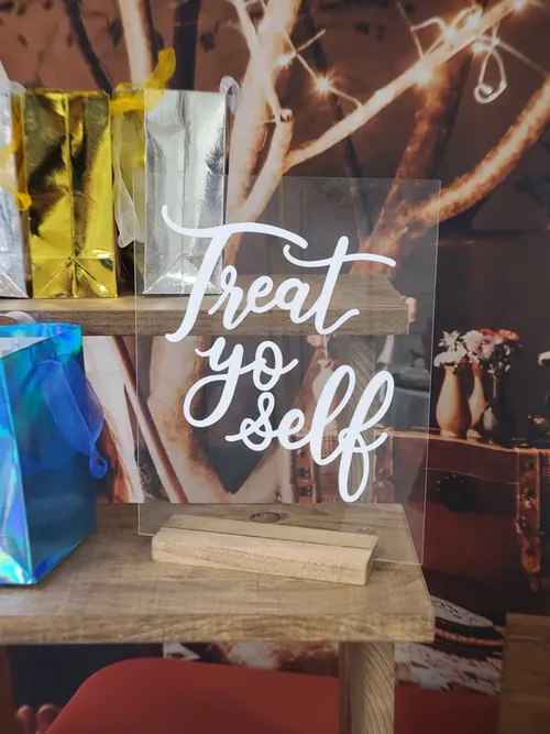 SIGN: Treat yo self Acrylic with wood stand