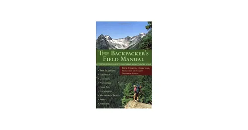 The Backpacker's Manual, a comprehensive guide to mastering backcountry skills. 