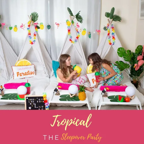 Tropical Sleepover