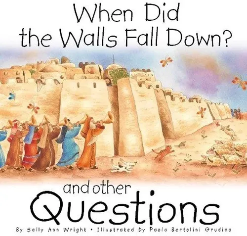When did the walls fall down? and other questions