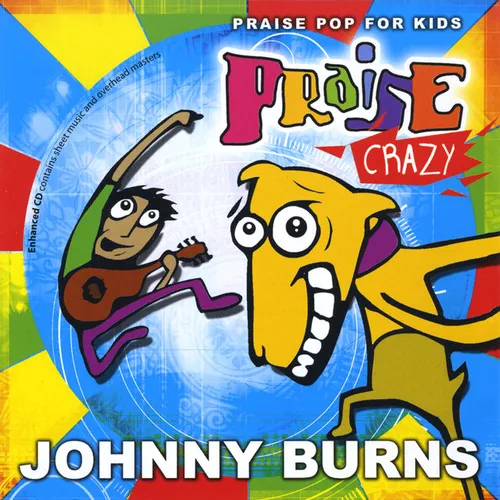 Johnny Burns: Praise crazy