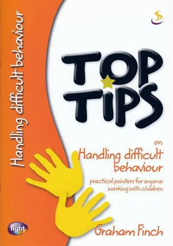 Top tips on handling difficult behaviour