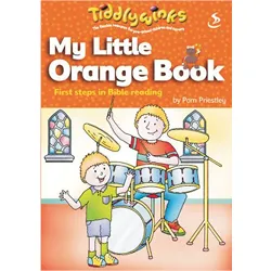 My little orange book : first steps in Bible reading