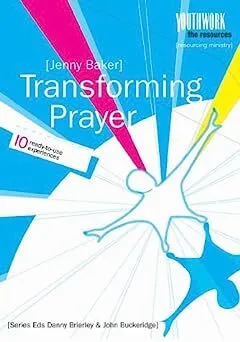 Transforming prayers