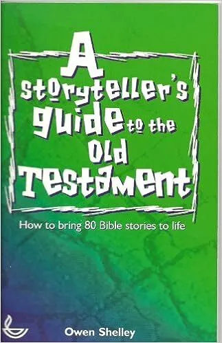 A storyteller's guide to the old testament