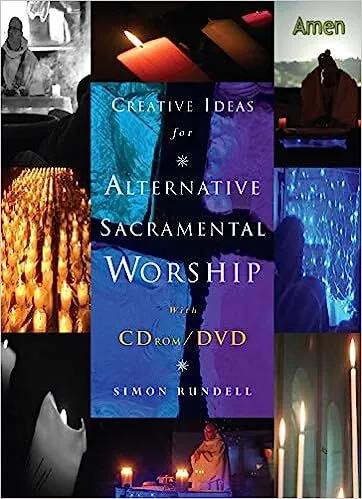 Creative ideas for alternative sacramental worship, with cd-rom/dvd