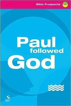 Paul Followed God
