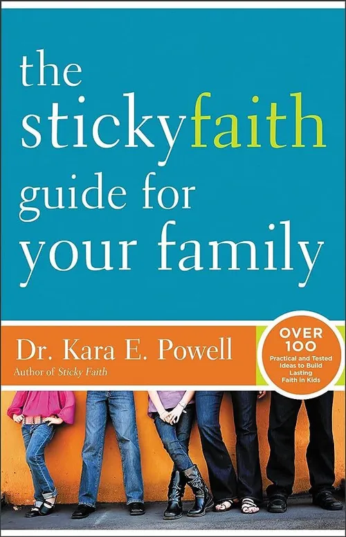 The sticky faith guide for your family