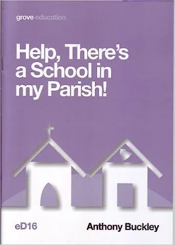Help, there's a school in my parish!
