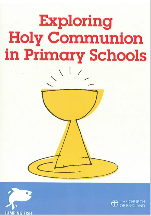 Exploring Holy Communion in primary schools