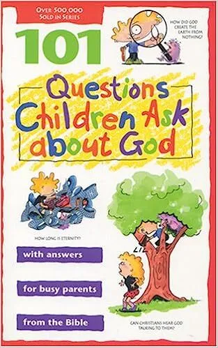 101 Questions children ask about God