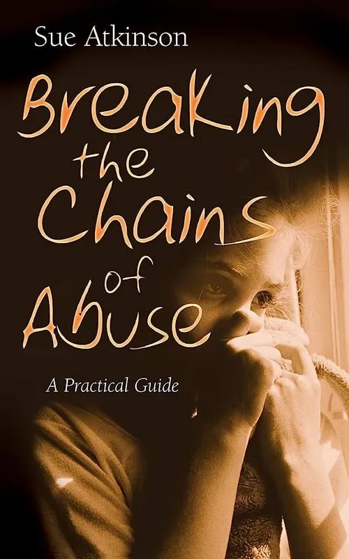 Breaking the chains of abuse: a practical guide