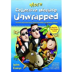 More collective worship unwrapped
