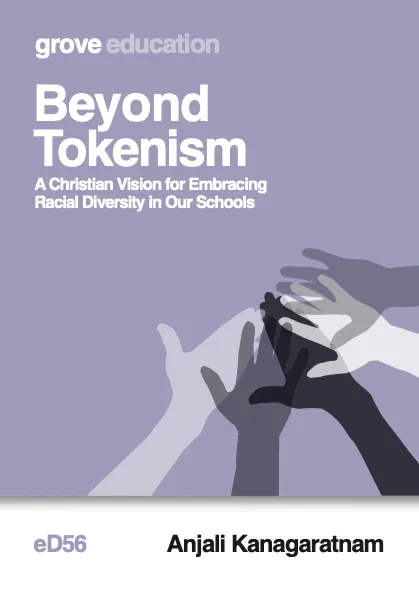 Beyond Tokenism - A Christian Vision For Embracing Racial Diversity In Our Schools