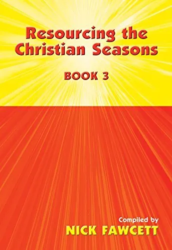 Resourcing the Christian Seasons, Book 3