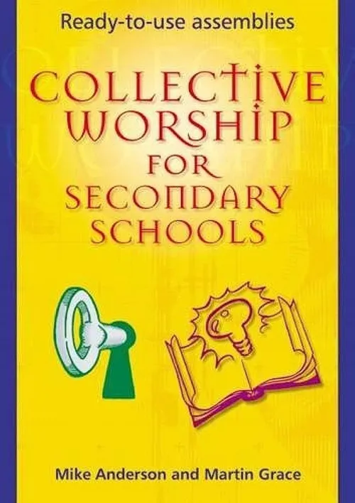 Collective worship for secondary schools