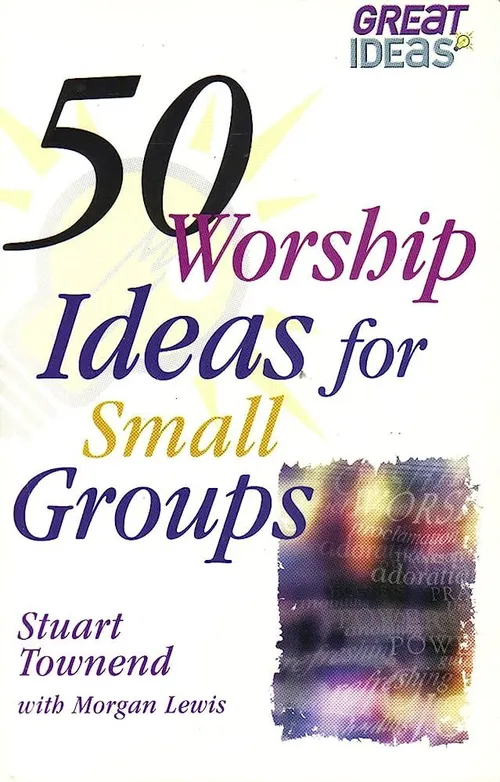 50 worship ideas for small groups