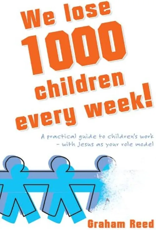 We lose 1000 children every week!