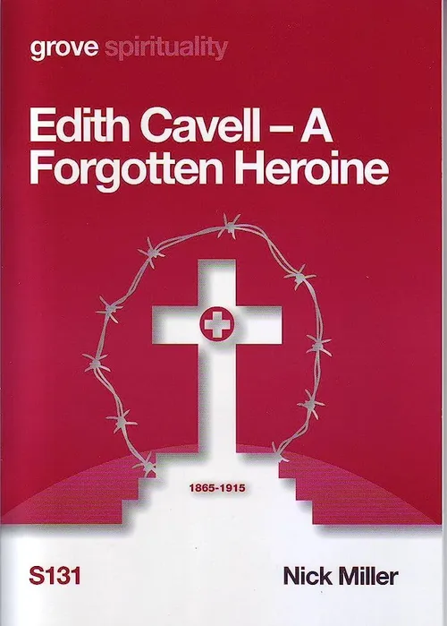 Edith Cavell - a forgotten heroine