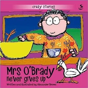 Mrs O'Brady never gives up