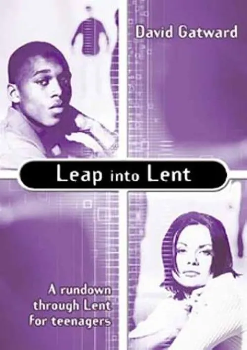 Leap into Lent: a rundown through Lent for teenagers