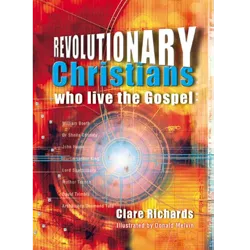 Revolutionary Christians who live the gospel