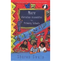 More Christian assemblies for primary schools