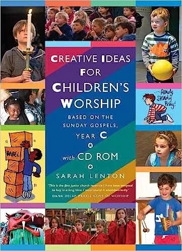 Creative Ideas for Children's Worship Year C
