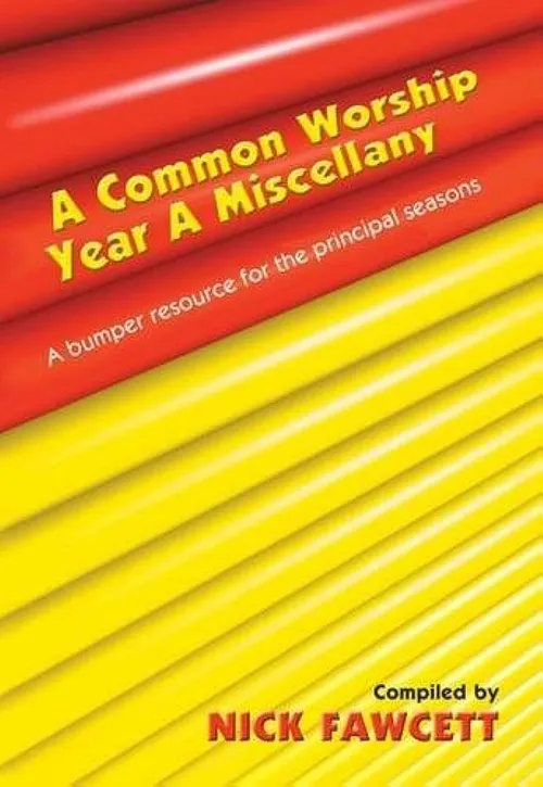 A Common Worship Year A miscellany