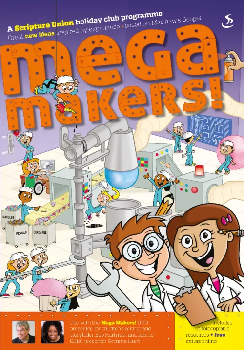 Mega Makers: a Scripture Union Holiday Club programme for 5-11s