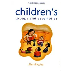 A resource book for children's groups and assemblies