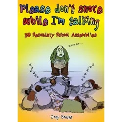 Please don't snore while I'm talking