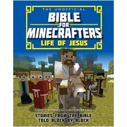 The Unofficial Bible for Minecrafters: Life of Jesus