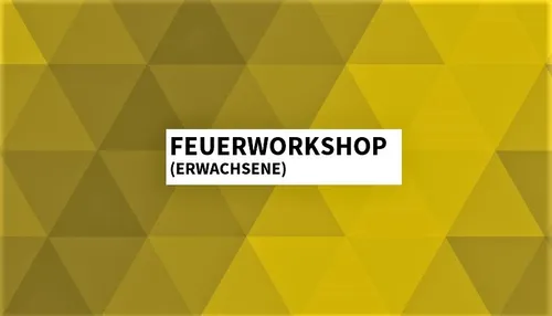 Bundle Feuerworkshop /Erwachsene