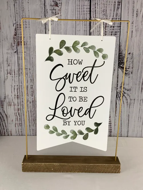 How Sweet it is to Be Loved by You Sign