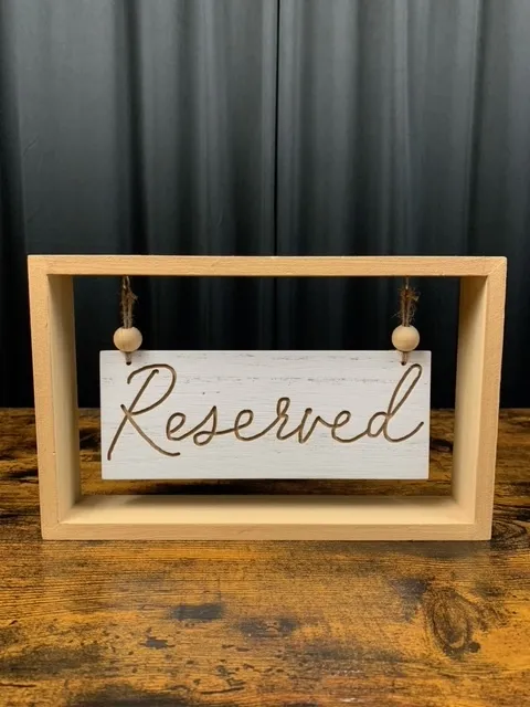 Wood Framed Reserved Sign