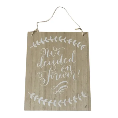 We Decided On Forever Sign