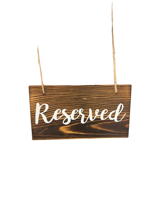 Reserved Hanging Wood Sign